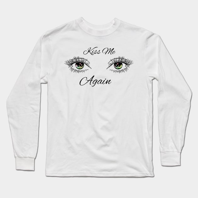 Kiss Me Again Long Sleeve T-Shirt by LylaLace Studio